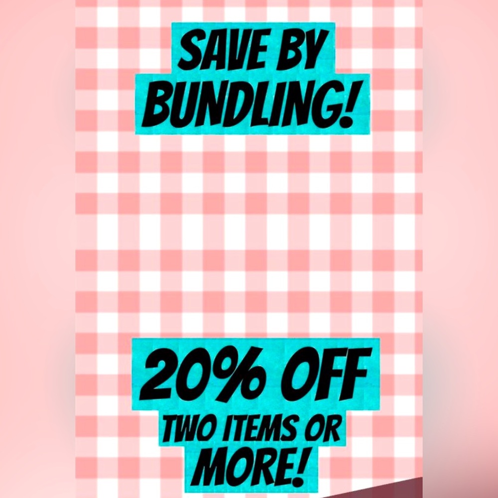 Save 20% when you bundle 2 or more items any price!